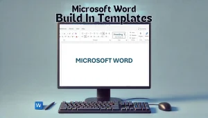 Read more about the article Microsoft Word Built-In Templates: Quick and Easy Guide