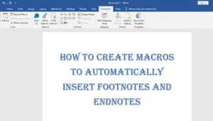 Read more about the article How to Create Macros to Automatically Insert Footnotes and Endnotes: A Simple Guide