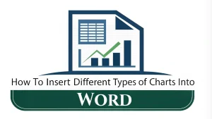 Read more about the article How To Insert Different Types Of Charts Into Word Documents