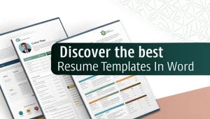 Read more about the article How To Find Best Resume Templates in Word for 2025