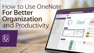 Read more about the article How to Use OneNote Effectively: Tips, Tricks, and Best Practices