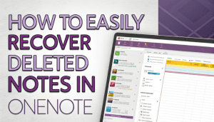 Read more about the article How to Recover Deleted Notes in OneNote Easily