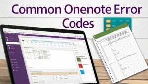 Read more about the article Common OneNote Error Codes: Troubleshooting Made Easy