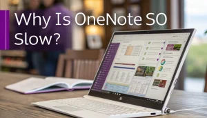 Read more about the article Why Is OneNote So Slow? Discover Key Fixes Today