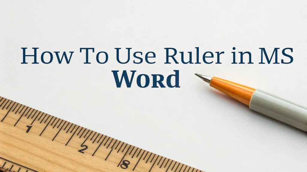 Using the Ruler in Word: A Guide to Perfect Document Layouts