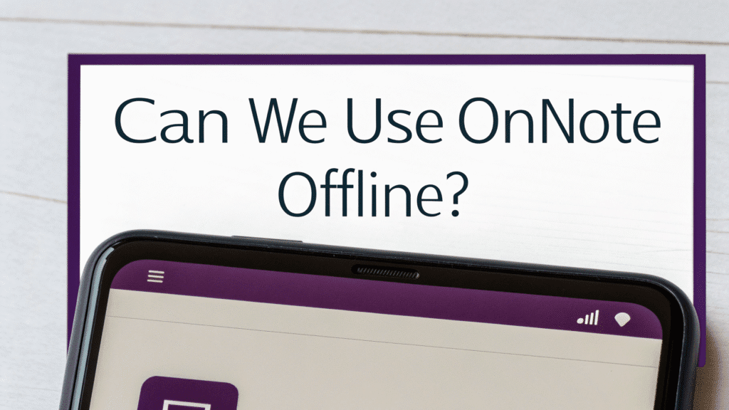 Can We Use OneNote Offline?
