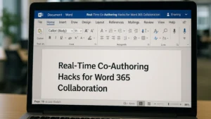 Read more about the article Pro Tips: Word 365 Co-Authoring Hacks for Real-Time Collaboration